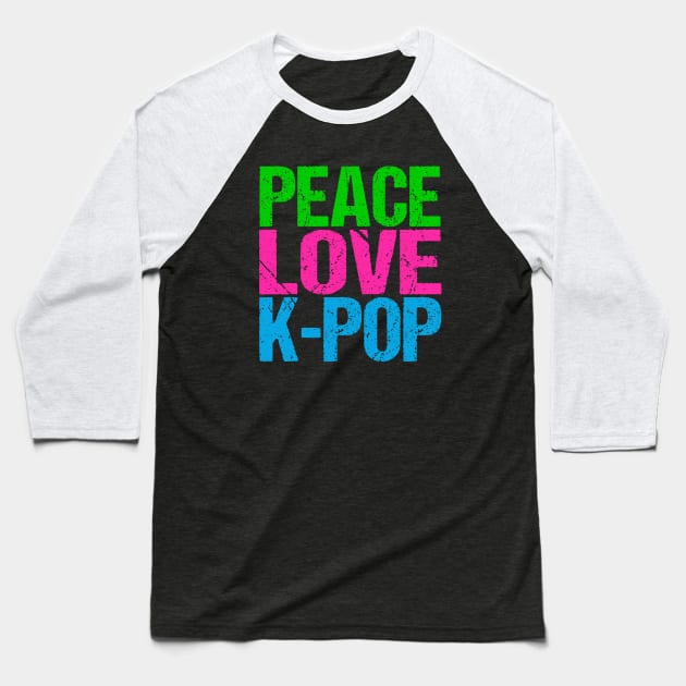 Peace Love K-Pop Baseball T-Shirt by epiclovedesigns